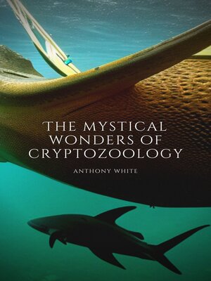cover image of The mystical wonders of cryptozoology